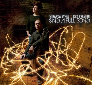 Miranda Sykes & Rex Preston,  Sing A Full Song