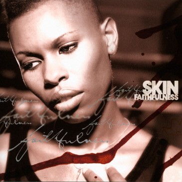 Skin – Faithfulness